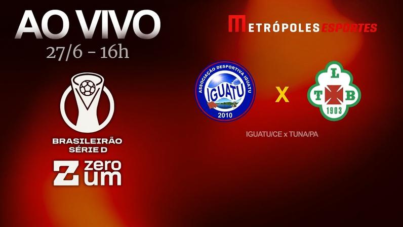 Iguatu-CE x Tuna Luso-PA se enfrentam pela 2ª fase da Série D ZeroUm