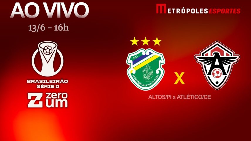 Série D ZeroUm: Metrópoles transmite Altos-PI x Atlético-CE ao vivo