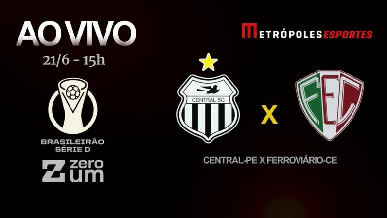 Série D ZeroUm: Metrópoles transmite Central-PE x Ferroviário-CE