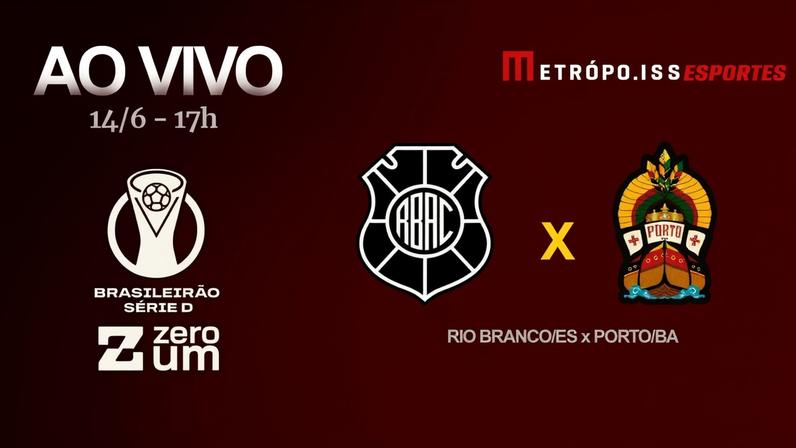 Série D ZeroUm: Metrópoles transmite Rio Branco-ES x Porto-BA ao vivo