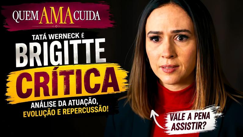 Tatá Werneck surpreende como Brigitte em Quem Ama Cuida, mas ainda carrega fantasmas de personagens anteriores