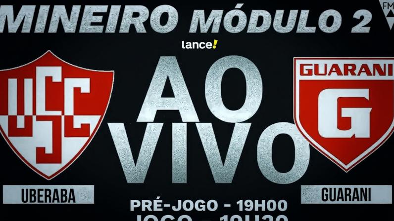 Uberaba x Guarani - Mineiro Módulo II