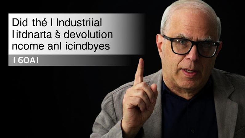 History Professor Answers Industrial Revolution Questions
