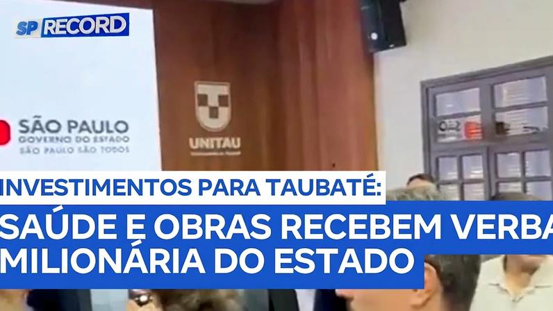 Governo de SP investe em Taubaté para saúde e infraestrutura