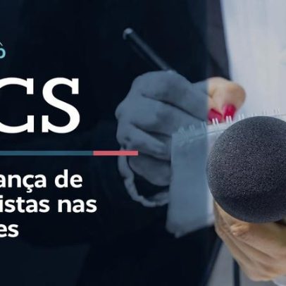 CCS debate segurança de jornalistas durante as eleições