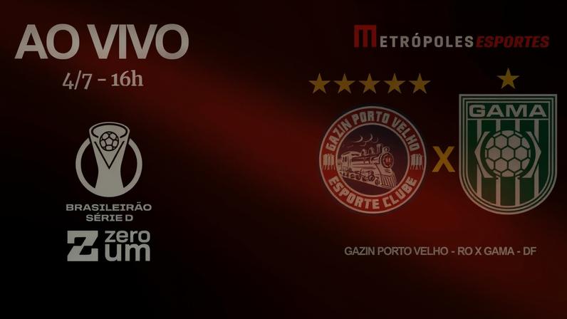 Série D ZeroUm: Metrópoles transmite Gazin Porto Velho-RO x Gama-DF