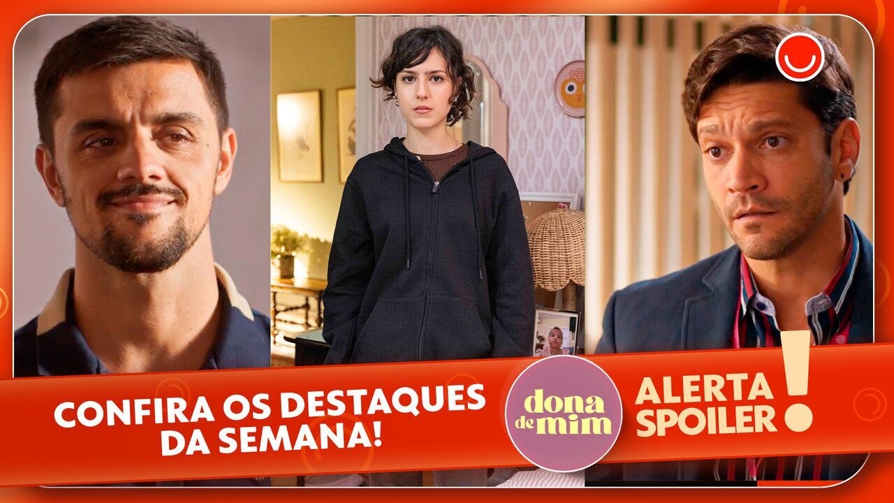 Dona de Mim traz chegada de filha e novos desafios na Justiça e espionagem Foto: Reprodução