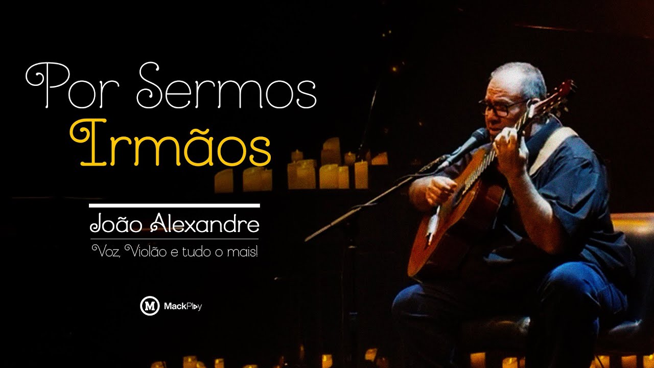 João Alexandre apresenta a canção “Por Sermos Irmãos” em show no MackPlay Foto: Reprodução